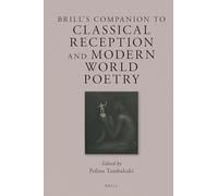 Brill's Companion to Classical Reception and Modern World Poetry: 26