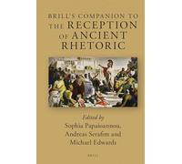 Brill's Companion to the Reception of Ancient Rhetoric: 23