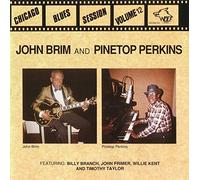 Brim, John & Pinetop Perk - Chicago Blues Session 12