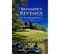 Brimmer's Revenge: The Plot of Peaceful Valley II
