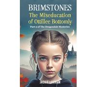 Brimstones: The Miseducation of Ottillee Bottomly
