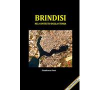 BRINDISI NEL CONTESTO DELLA STORIA