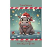 Bring a Little Hippo Christmas Happiness to Your Notes: Trends Notebook - Discreet Title, The Best Writing Companion - 6x9 in - 100 pages