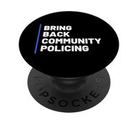 Bring Back Community Policing Police Resource Officer Cops PopSockets PopGrip Adesivo