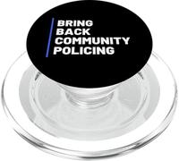 Bring Back Community Policing Police Resource Officer Cops PopSockets PopGrip per MagSafe