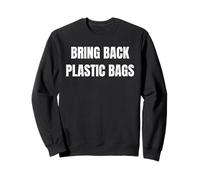 Bring Back Plastic Bags Funny Tees for Environmental Peeps Felpa