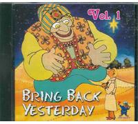 Bring Back Yesterday - Vol. 1-Bring Back Yesterday
