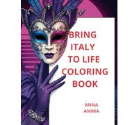 BRING ITALY TO LIFE COLORING BOOK. Italian Charm: Beautiful Streets and Houses of Italy" "A Relaxing Coloring Book for All Ages - 50 Unique Designs: ... of Italy and create your own masterpiece.