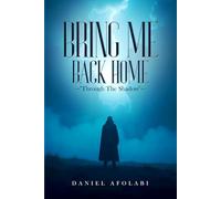 Bring Me Back Home: “Through The Shadows”