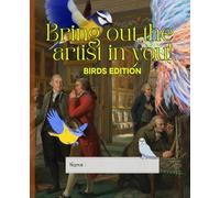 Bring out the artist in you! (Birds edition): Colouring book for kids and students