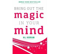 Bring Out The Magic In Your Mind