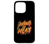 Bring The Heat Spicy Chili Pepper Hot Food Lover Custodia per iPhone 15 Pro Max
