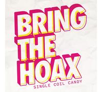 Bring the Hoax Single Coil Candy (Vinyl LP) 12" Album