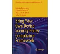 Bring Your Own Device Security Policy Compliance Framework: 37