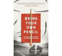 Bring Your Own Pencil: Bill Walsh's Playbook for Winning at Anything