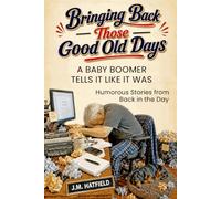 Bringing Back Those Good Old Days: A Baby Boomer Tells It Like It Was