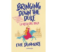 Bringing down the duke. La resa del duca - 2024 - HarperCollins I