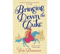 Bringing Down the Duke: swoony, feminist and romantic, perfect for fans of Bridgerton