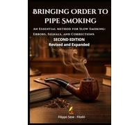 Bringing Order to Pipe Smoking: An Essential Method for Slow Smoking: Errors, Signals, and Corrections