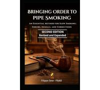 Bringing Order to Pipe Smoking: An Essential Method for Slow Smoking: Errors, Signals, and Corrections