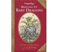 Bringing Up Baby Dragons: A Guide for Beginners