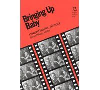 Bringing Up Baby: Howard Hawks, Director