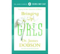 Dobson, James - Bringing Up Girls