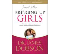 James C. Dobson Bringing Up Girls (Tascabile)