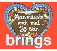 Brings - Man Muesste Noch Mal 20 Sein