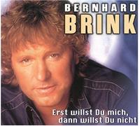 Brink,Bernhard - Erst Willst du Mich,Dann Will