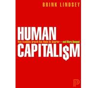 Brink Lindsey Human Capitalism (Copertina rigida)