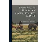 Brinkerhoff's History of Marion County, Illinois (Tascabile)