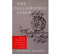Brinkley Messick The Calligraphic State (Tascabile)