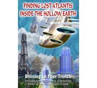 Brinsley Le Poer Trenc Finding Lost Atlantis Inside The Hollow Eart (Tascabile)