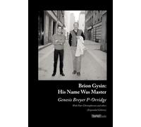 Brion Gysin: His Name Was Master: (Expanded Edition)