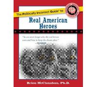 Brion McClanaha The Politically Incorrect Guide to Real American Her (Tascabile)