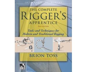 Brion Toss The Complete Rigger's Apprentice: Tools and Techni (Copertina rigida)