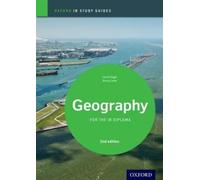 Briony Cooke Garrett IB Geography Study Guide: Oxford IB Diploma Pro (Tascabile)