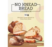 Briony Thompson No Knead Bread Cookbook (Tascabile)