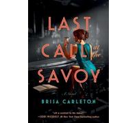 Brisa Carleton Last Call at the Savoy (Copertina rigida)