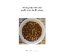 Brisa i piatti dello chef meglio la tavola del cafone