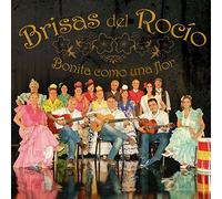 Brisas Del Rocío - Bonita Como Una Flor