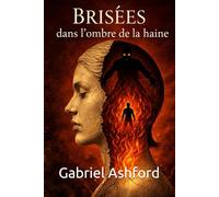Brisées dans l'ombre de la haine