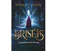 Briséïs: La Gardienne des brumes