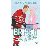Briser la glace: Une comédie romantique