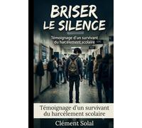 Briser le silence: Témoignage d'un survivant du harcèlement scolaire