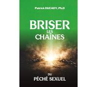 Briser les chaines du péché sexuel