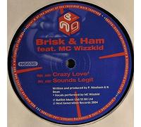Brisk & Ham Feat. MC Whizzkid - Crazy Love / Sounds Legit