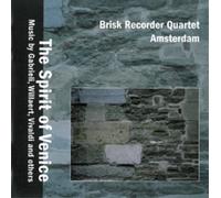 Brisk Recorder Quartet Amsterdam The Spirit of Venice (CD) Album
