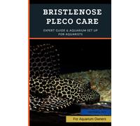 Bristlenose Pleco Care: Expert Guide & Aquarium Set Up For Aquarists